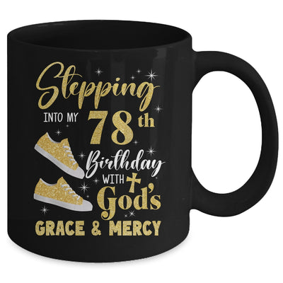 Stepping Into My 78th Birthday With Gods Grace And Mercy Women Mug | siriusteestore