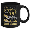 Stepping Into My 79th Birthday With Gods Grace And Mercy Women Mug | siriusteestore