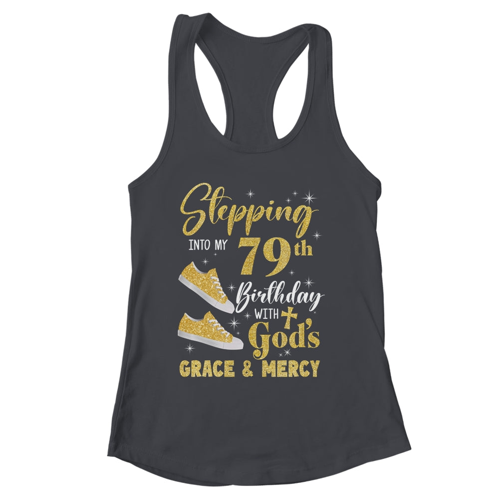 Stepping Into My 79th Birthday With Gods Grace And Mercy Women Shirt & Tank Top | siriusteestore