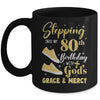 Stepping Into My 80th Birthday With Gods Grace And Mercy Women Mug | siriusteestore
