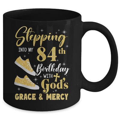 Stepping Into My 84th Birthday With Gods Grace And Mercy Women Mug | siriusteestore