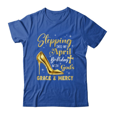 Stepping Into My April Birthday With Gods Grace Mercy Grandma Shirt & Tank Top | siriusteestore