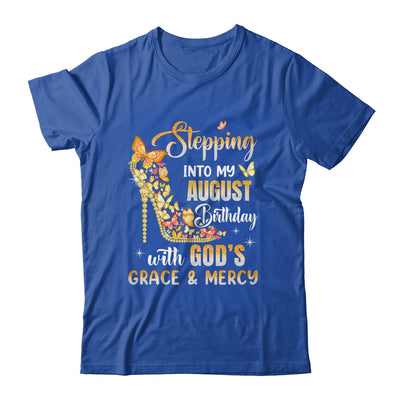 Stepping Into My August Birthday With Gods Grace Mercy Shirt & Tank Top | siriusteestore