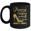 Stepping Into My August Birthday With Gods Grace Mercy Grandma Mug | siriusteestore