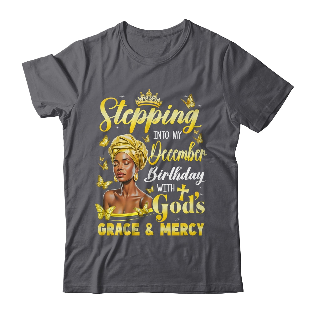 Stepping Into My December Birthday Afro Woman Religious Bday Shirt & Tank Top | siriusteestore