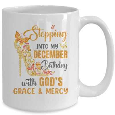 Stepping Into My December Birthday With Gods Grace And Mercy Mug | siriusteestore