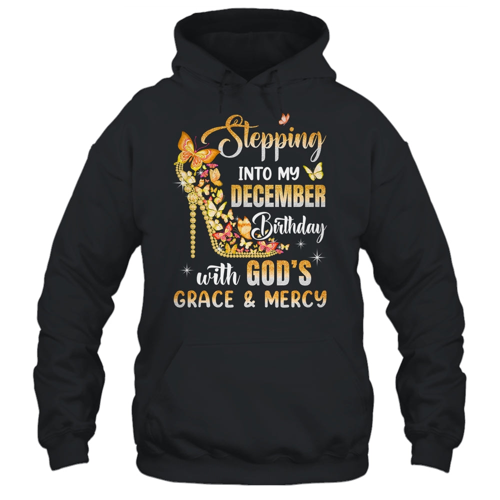 Stepping Into My December Birthday With Gods Grace Mercy Shirt & Tank Top | siriusteestore