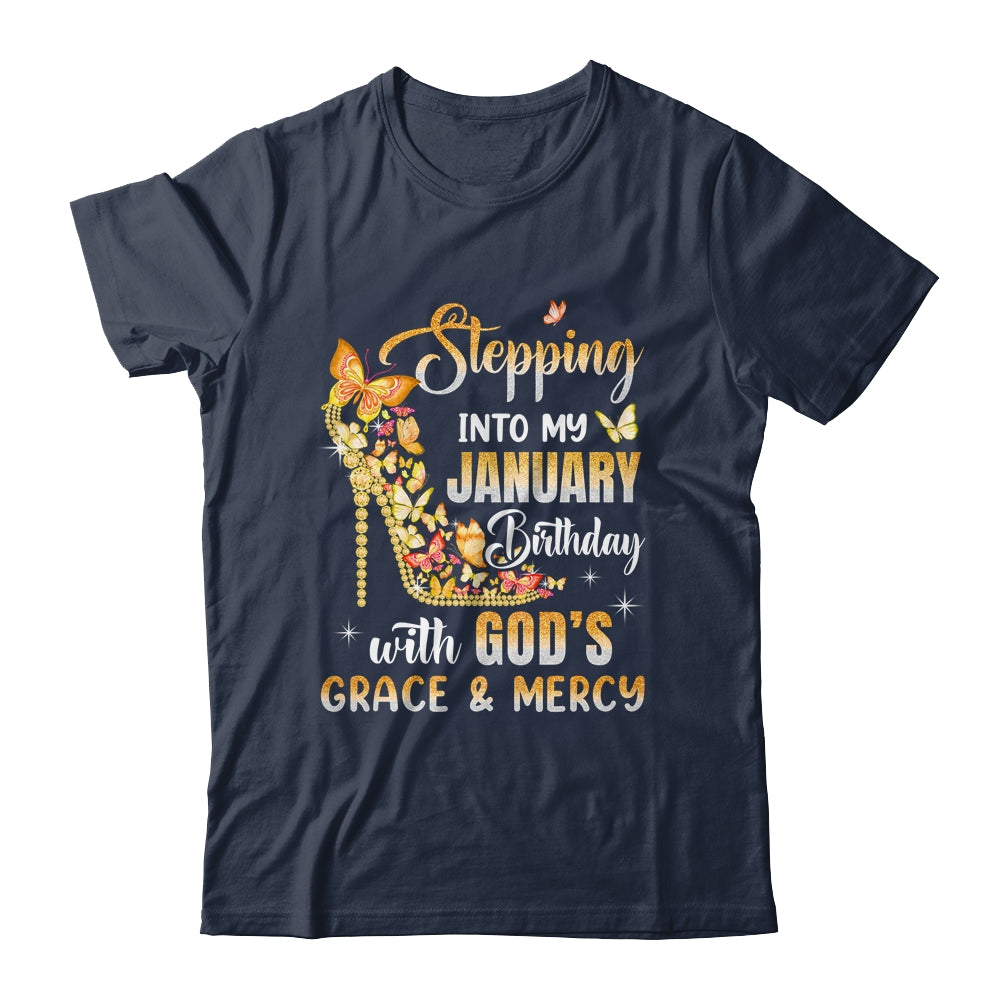 Stepping Into My January Birthday With Gods Grace Mercy Shirt & Tank Top | siriusteestore