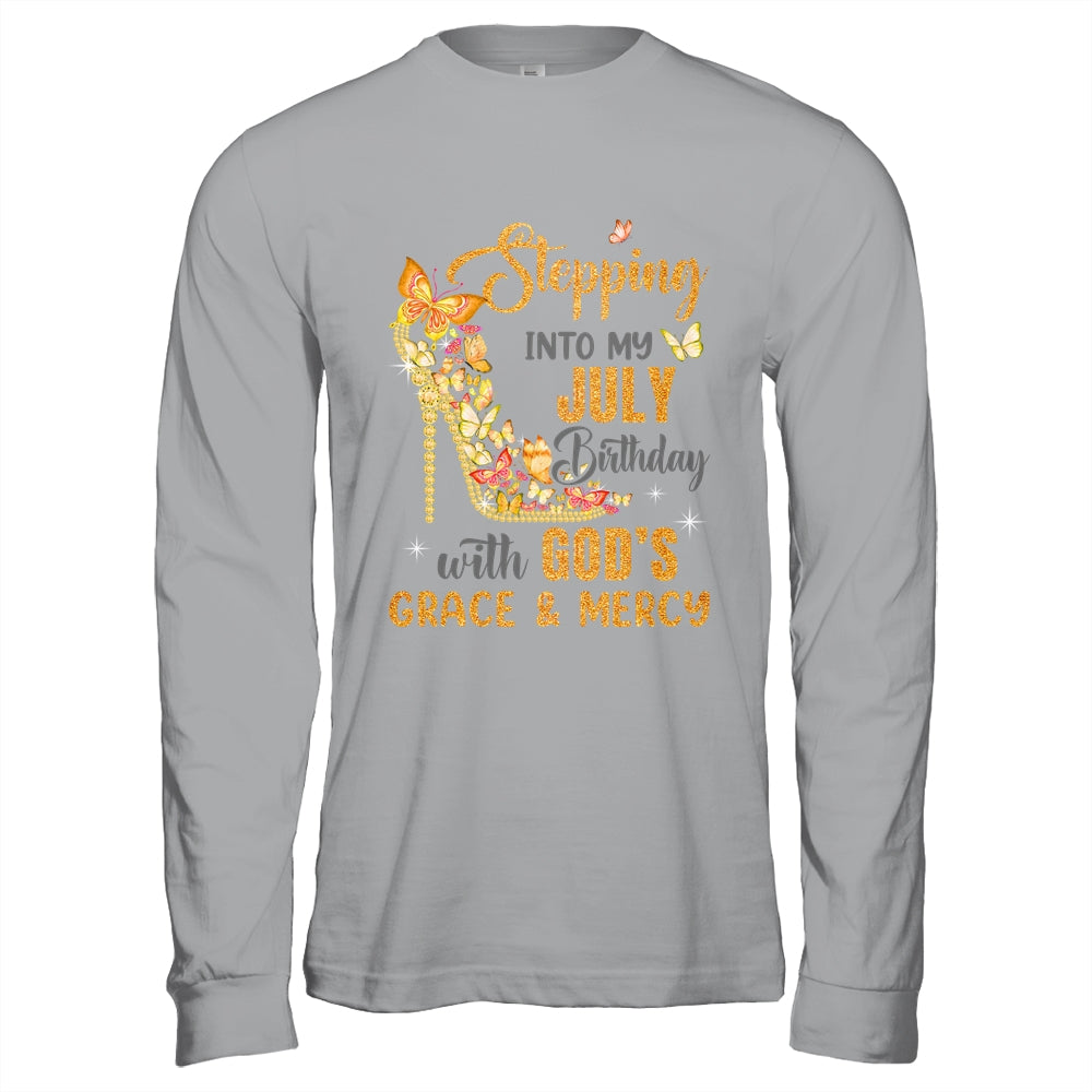 Stepping Into My July Birthday With Gods Grace And Mercy Shirt & Hoodie | siriusteestore
