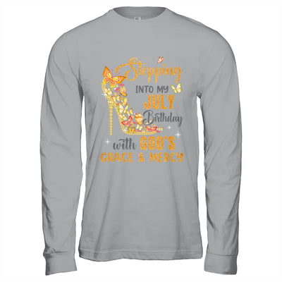 Stepping Into My July Birthday With Gods Grace And Mercy Shirt & Hoodie | siriusteestore