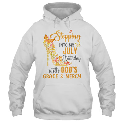 Stepping Into My July Birthday With Gods Grace And Mercy Shirt & Hoodie | siriusteestore
