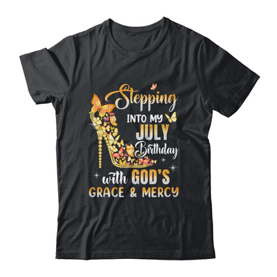 Stepping Into My July Birthday With Gods Grace Mercy Shirt & Tank Top | siriusteestore