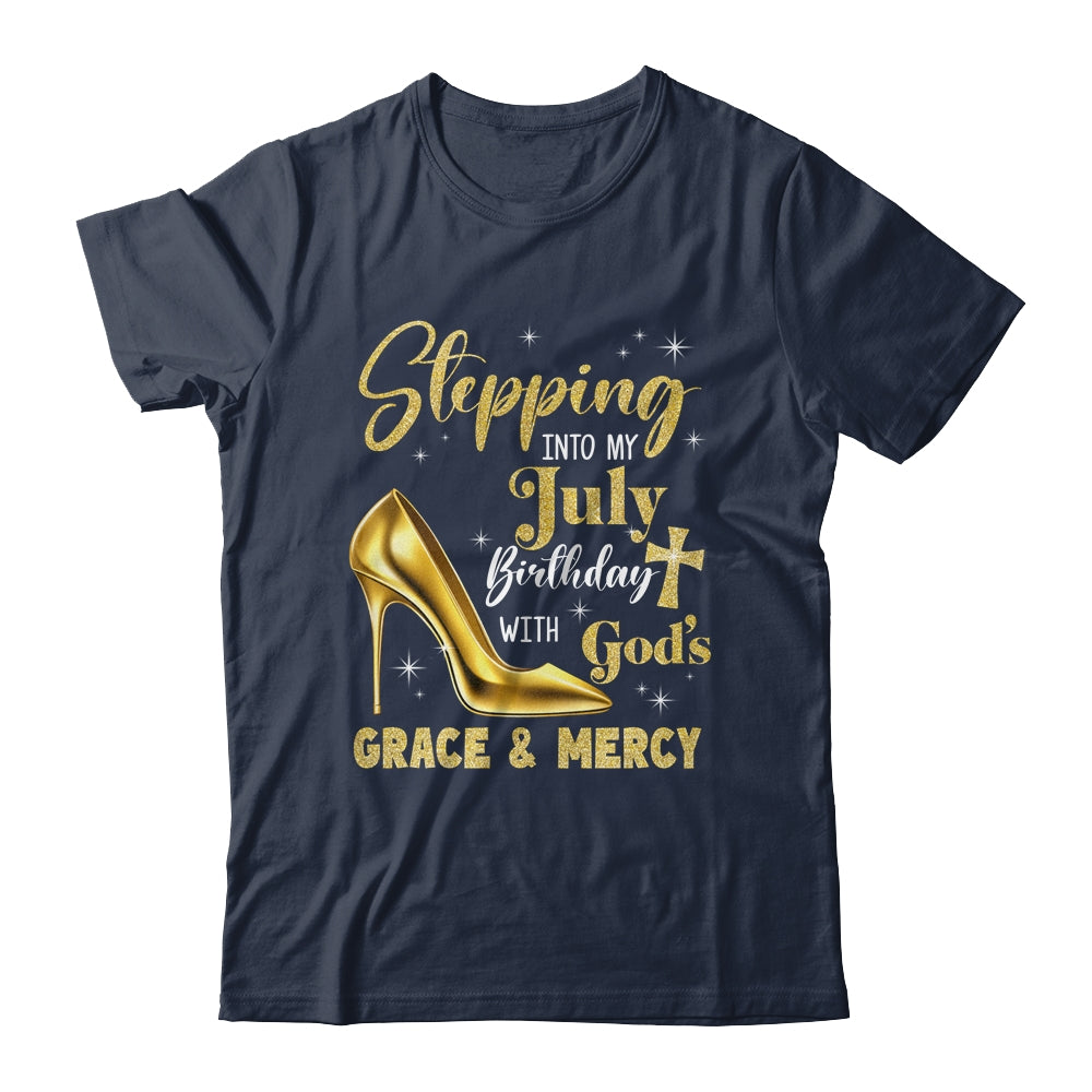 Stepping Into My July Birthday With Gods Grace Mercy Grandma Shirt & Tank Top | siriusteestore