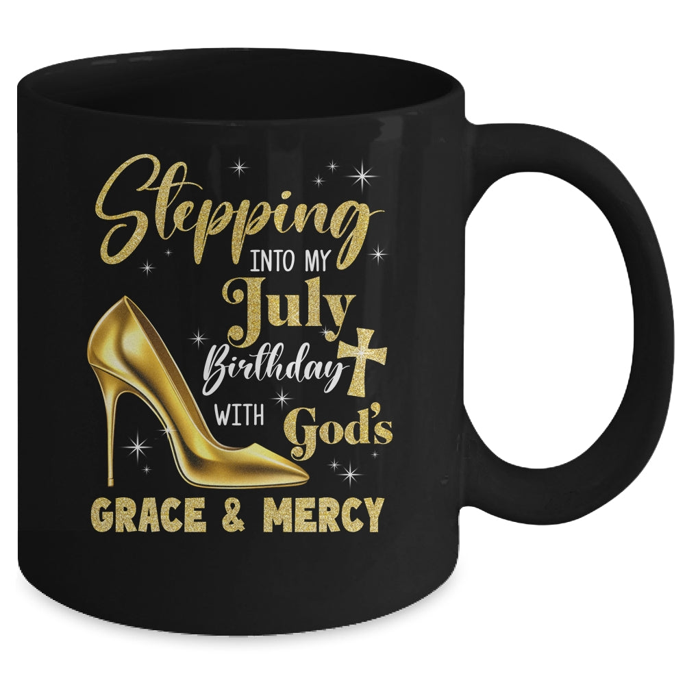 Stepping Into My July Birthday With Gods Grace Mercy Grandma Mug | siriusteestore