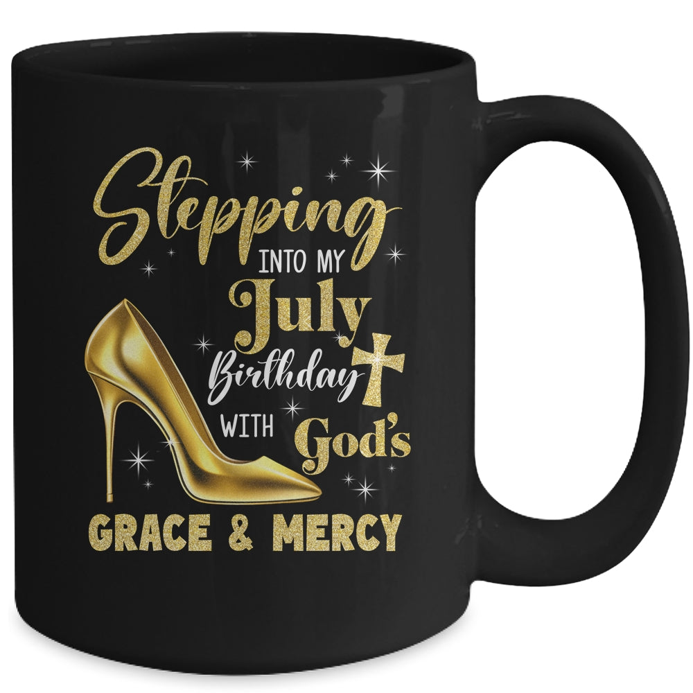 Stepping Into My July Birthday With Gods Grace Mercy Grandma Mug | siriusteestore