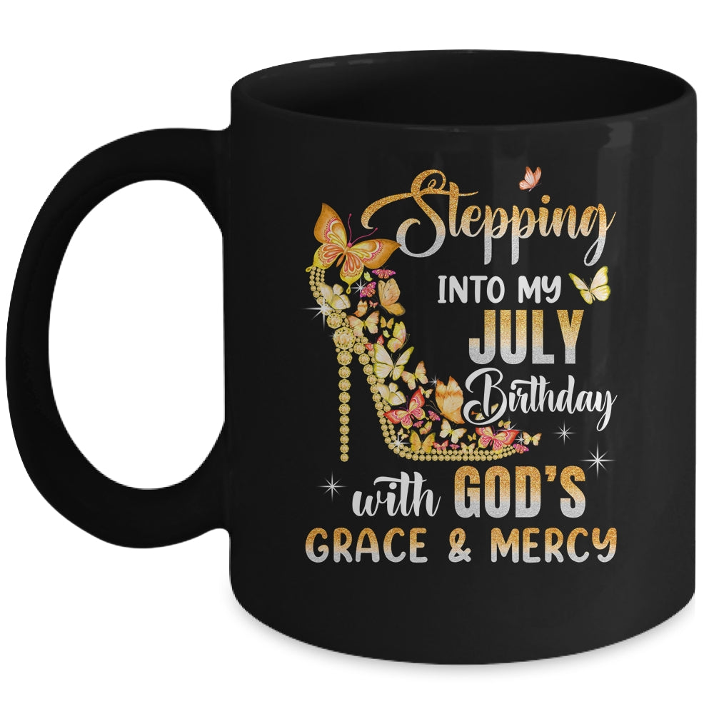 Stepping Into My July Birthday With Gods Grace Mercy Mug | siriusteestore
