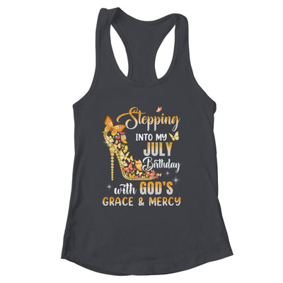 Stepping Into My July Birthday With Gods Grace Mercy Shirt & Tank Top | siriusteestore