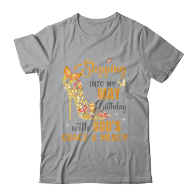 Stepping Into My May Birthday With Gods Grace And Mercy Shirt & Hoodie | siriusteestore