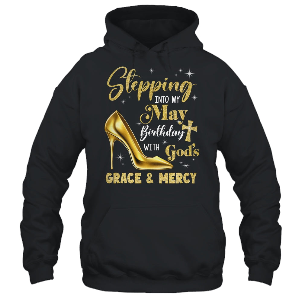Stepping Into My May Birthday With Gods Grace Mercy Grandma Shirt & Tank Top | siriusteestore