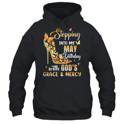 Stepping Into My May Birthday With Gods Grace Mercy Shirt & Tank Top | siriusteestore