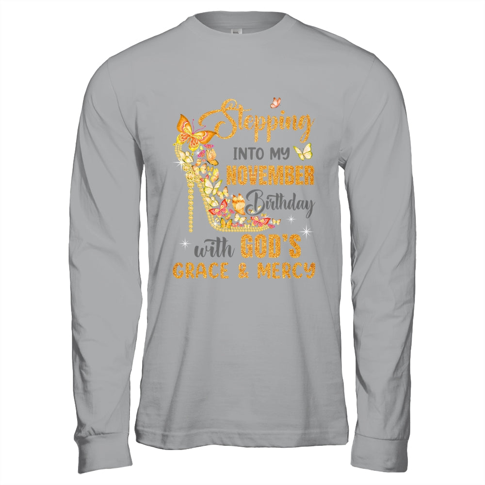 Stepping Into My November Birthday With Gods Grace And Mercy Shirt & Hoodie | siriusteestore