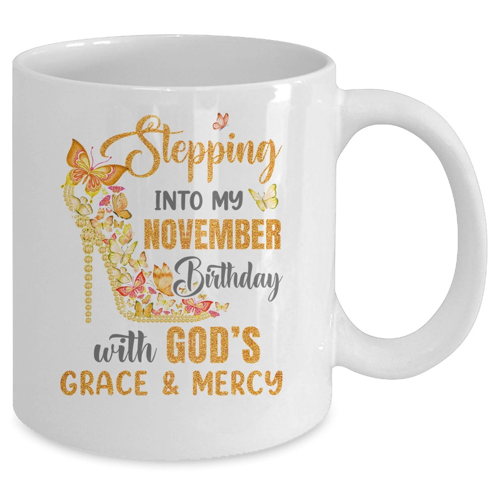 Stepping Into My November Birthday With Gods Grace And Mercy Mug | siriusteestore