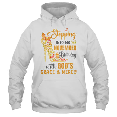 Stepping Into My November Birthday With Gods Grace And Mercy Shirt & Hoodie | siriusteestore