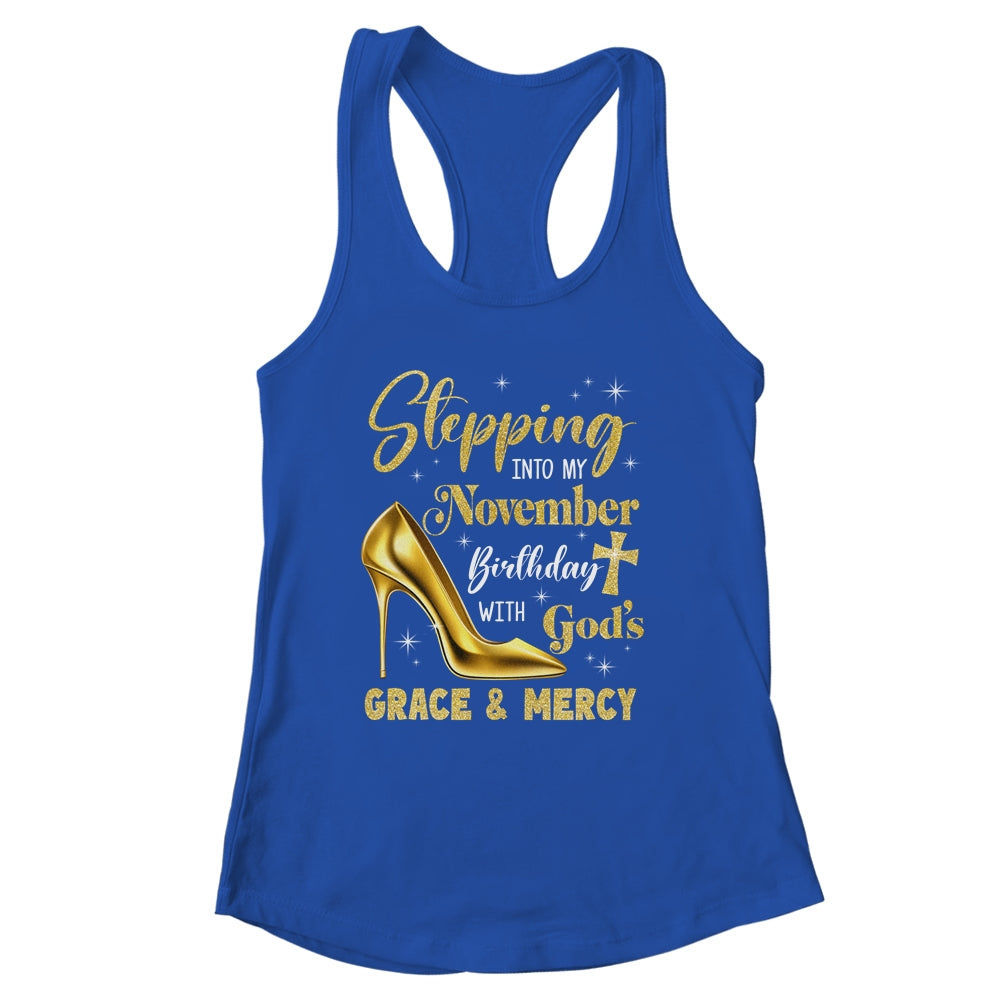 Stepping Into My November Birthday With Gods Grace Mercy Grandma Shirt & Tank Top | siriusteestore