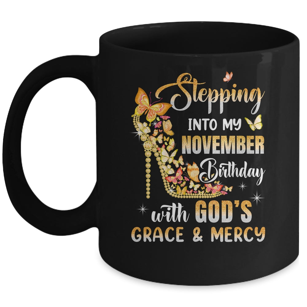 Stepping Into My November Birthday With Gods Grace Mercy Mug | siriusteestore
