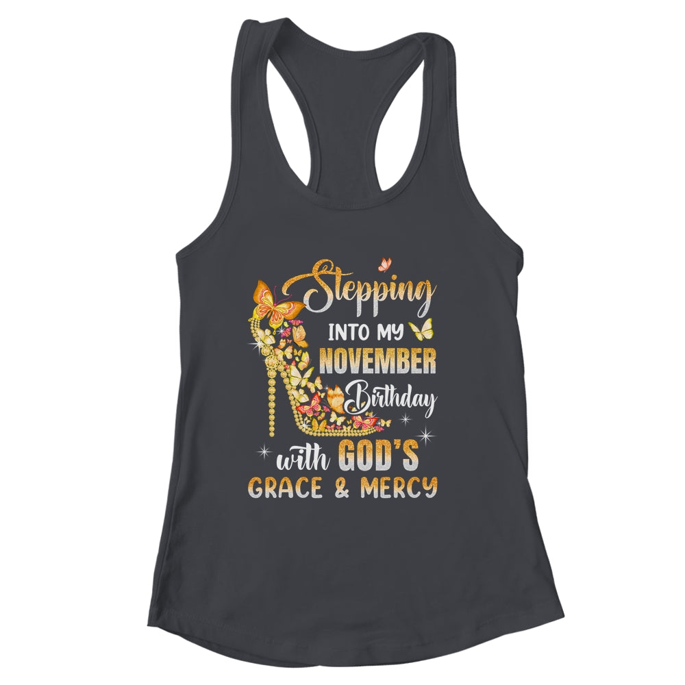 Stepping Into My November Birthday With Gods Grace Mercy Shirt & Tank Top | siriusteestore