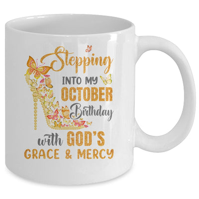 Stepping Into My October Birthday With Gods Grace And Mercy Mug | siriusteestore