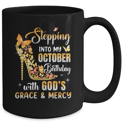 Stepping Into My October Birthday With Gods Grace Mercy Mug | siriusteestore