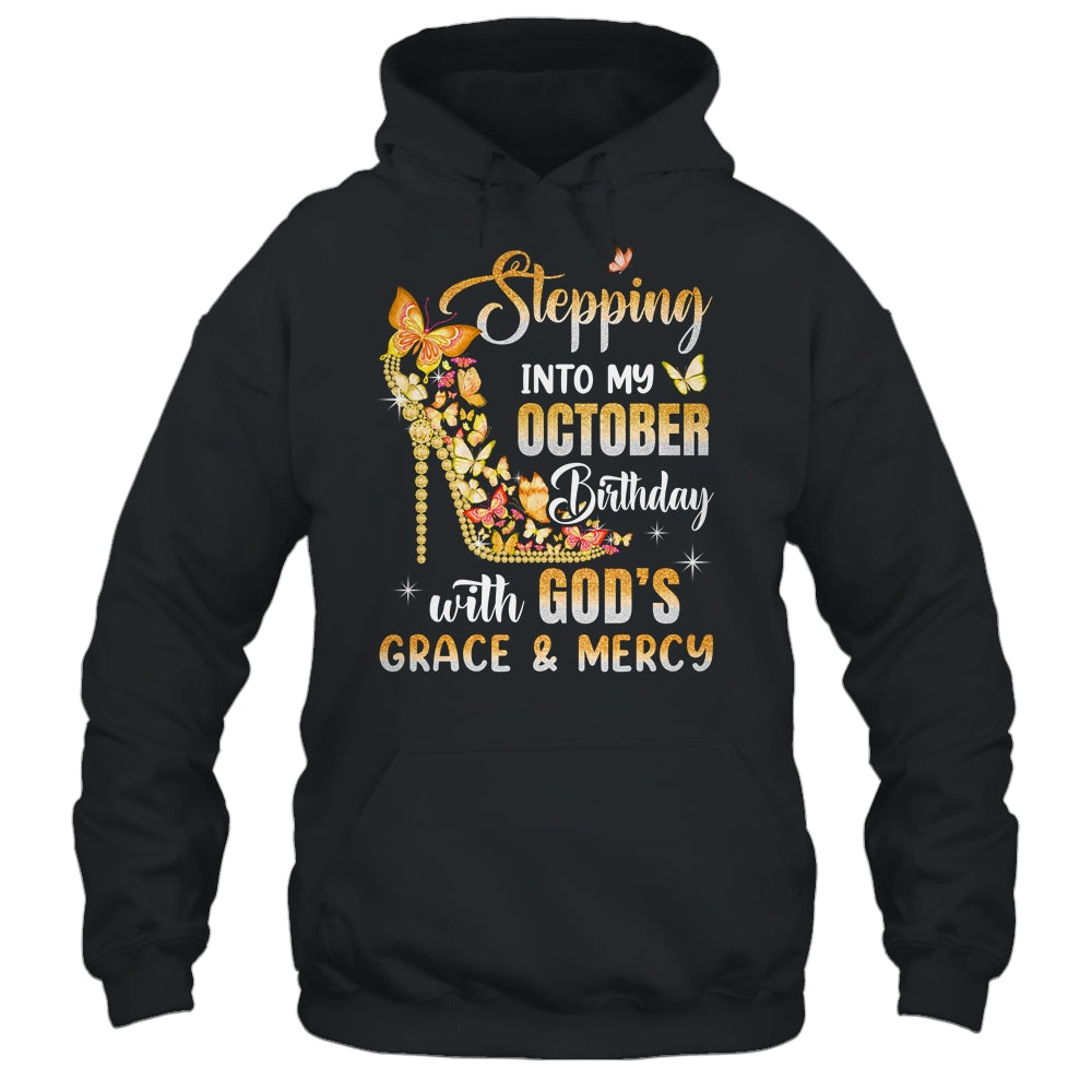Stepping Into My October Birthday With Gods Grace Mercy Shirt & Tank Top | siriusteestore