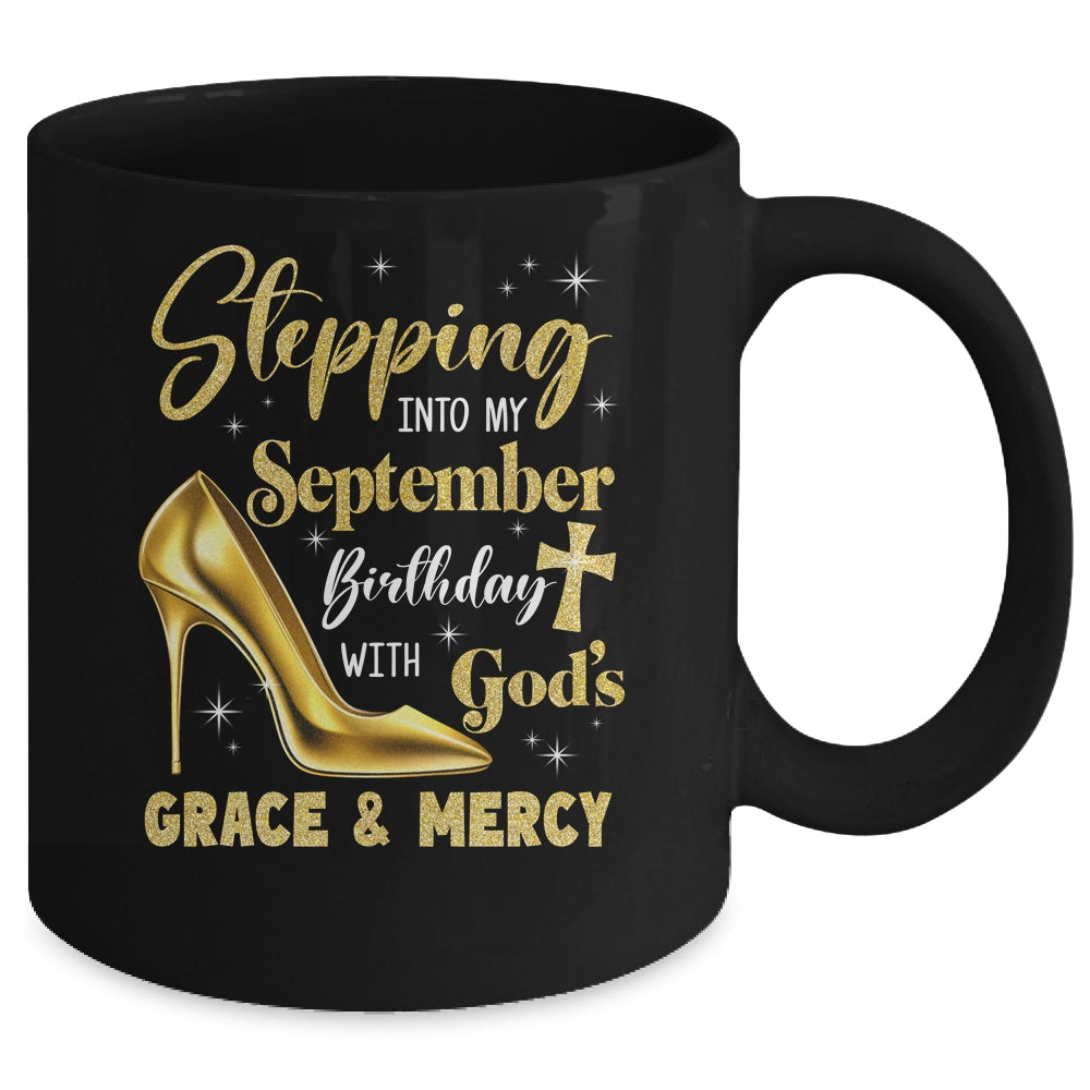 Stepping Into My September Birthday With Gods Grace Mercy Grandma Mug | siriusteestore