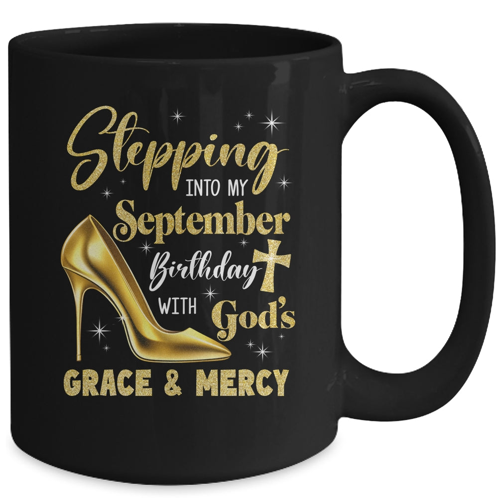 Stepping Into My September Birthday With Gods Grace Mercy Grandma Mug | siriusteestore