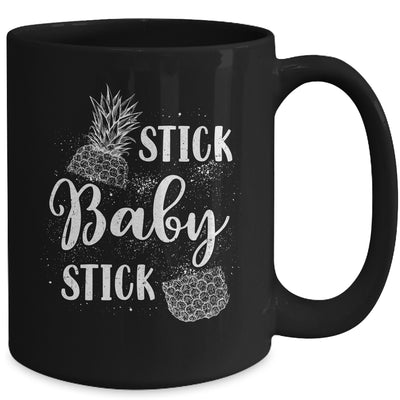 Stick Baby Stick IVF Transfer Day Pineapple Infertility Mug | siriusteestore
