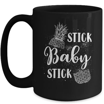 Stick Baby Stick IVF Transfer Day Pineapple Infertility Mug | siriusteestore