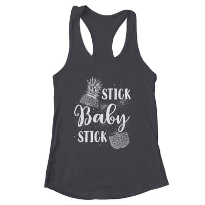 Stick Baby Stick IVF Transfer Day Pineapple Infertility Shirt & Tank Top | siriusteestore