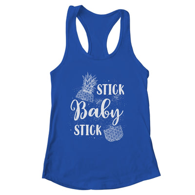 Stick Baby Stick IVF Transfer Day Pineapple Infertility Shirt & Tank Top | siriusteestore