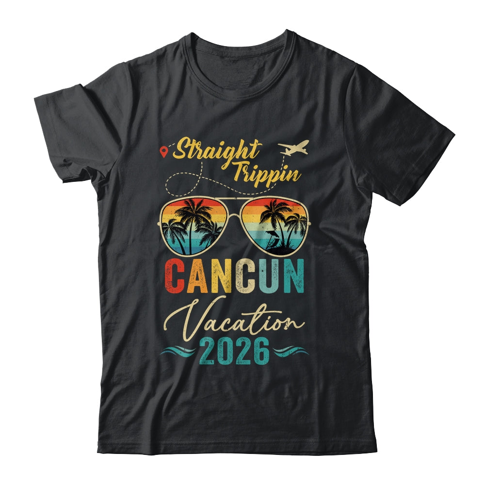 Straight Trippin Cancun 2026 Family Summer Vacation Shirt & Tank Top | siriusteestore