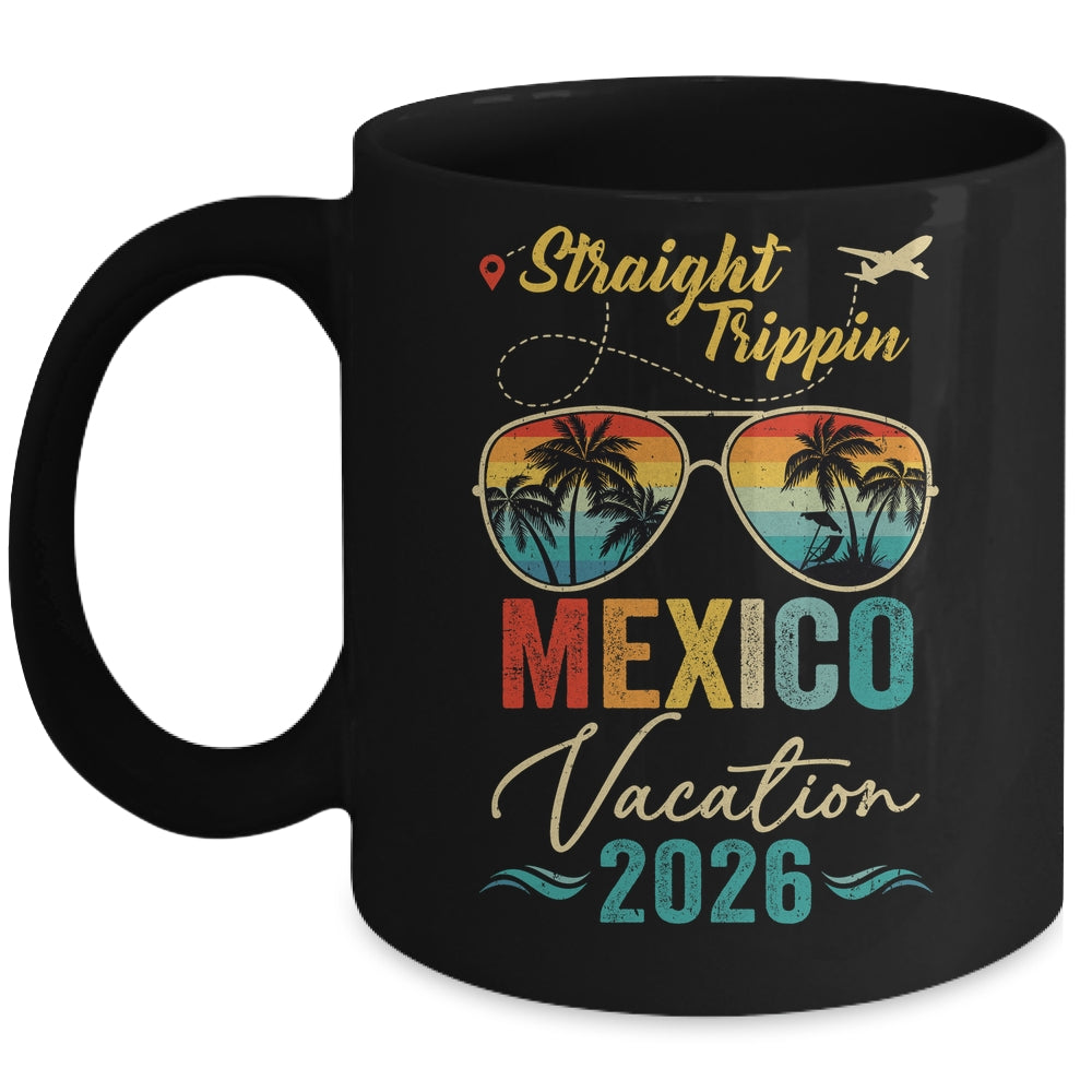 Straight Trippin Mexico 2026 Family Summer Vacation Mug | siriusteestore