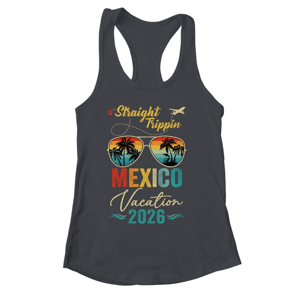 Straight Trippin Mexico 2026 Family Summer Vacation Shirt & Tank Top | siriusteestore