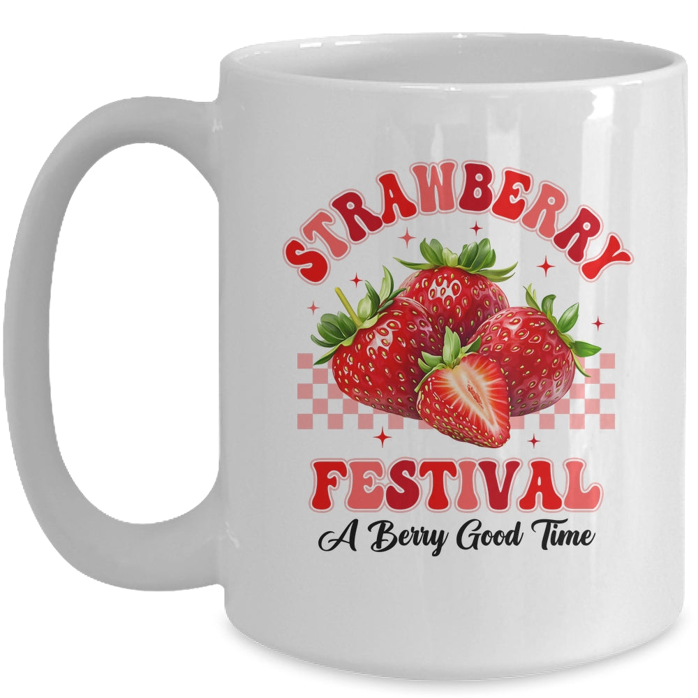 Strawberry Festival A Berry Good Time Strawberries Season Mug | siriusteestore