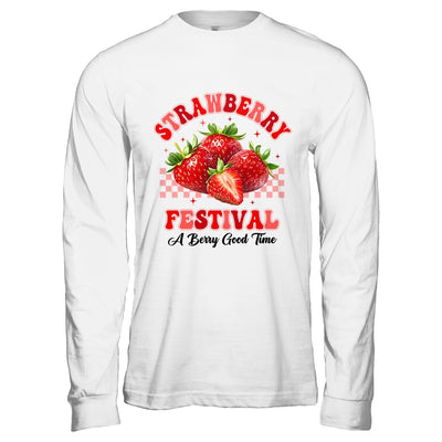 Strawberry Festival A Berry Good Time Strawberries Season Shirt & Hoodie | siriusteestore