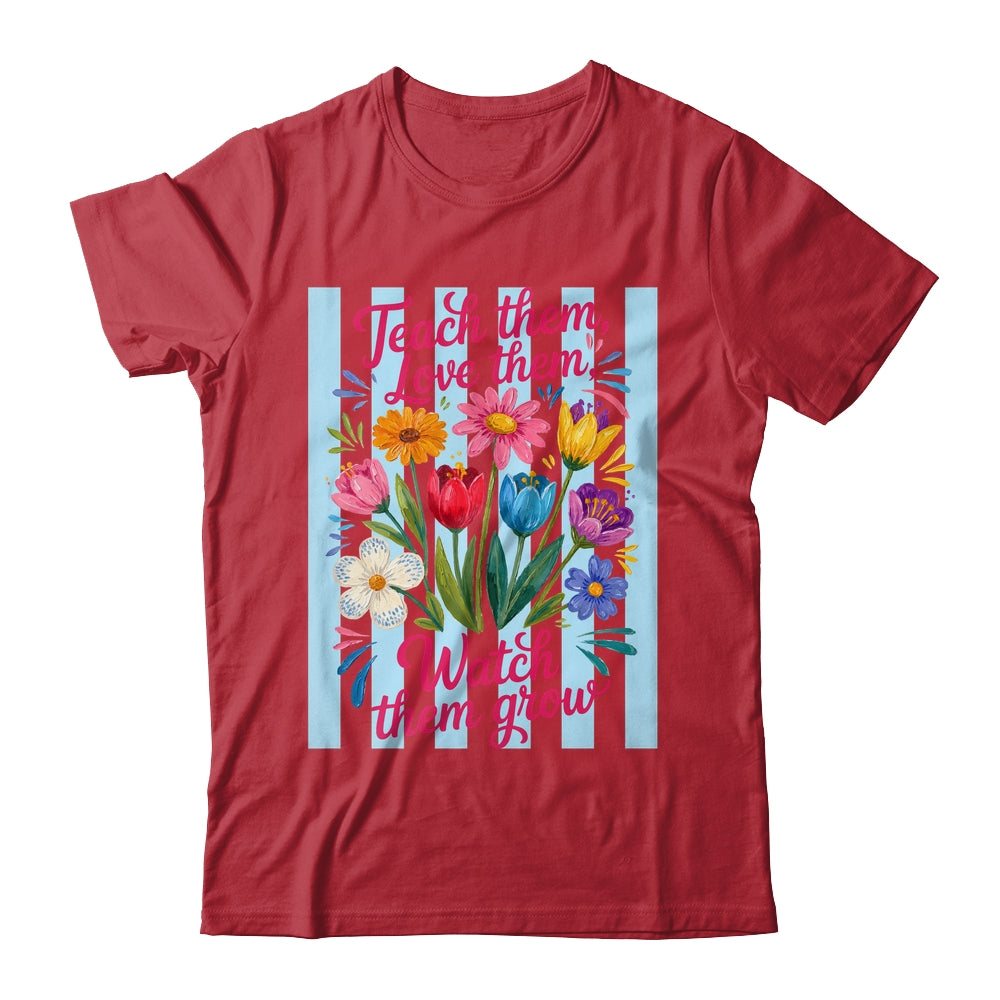 Striped Wildflowers Teacher Life Floral Teach Them Love Them Shirt & Hoodie | siriusteestore