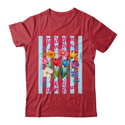 Striped Wildflowers Teacher Life Floral Teach Them Love Them Shirt & Hoodie | siriusteestore