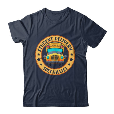 Student Delivery Specialist Funny School Bus Driver Driving Shirt & Hoodie | siriusteestore
