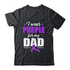 Support I Wear Purple For My Dad Alzheimer's Awareness Shirt & Hoodie | siriusteestore