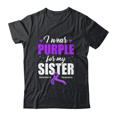 Support I Wear Purple For My Sister Alzheimer's Awareness Shirt & Hoodie | siriusteestore