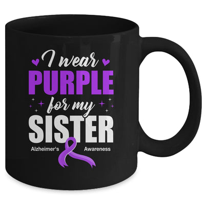 Support I Wear Purple For My Sister Alzheimer's Awareness Mug | siriusteestore